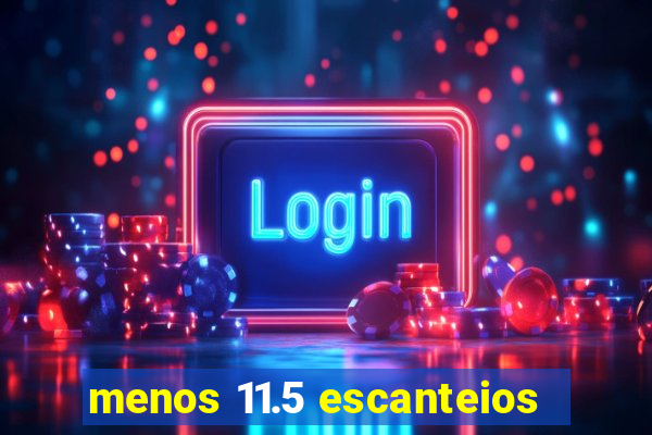 menos 11.5 escanteios